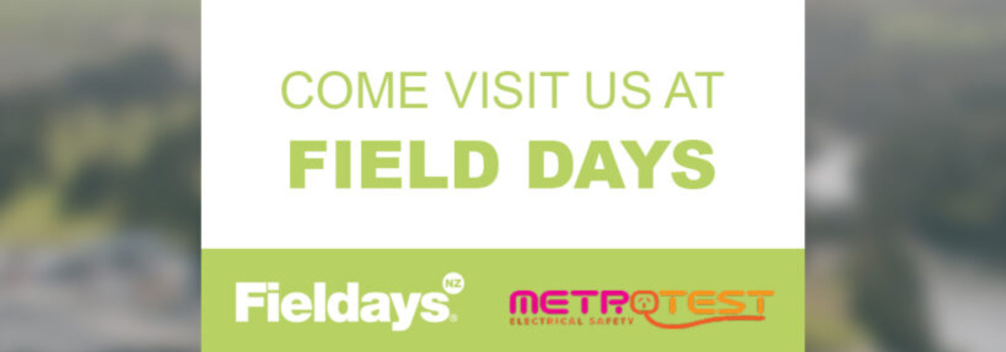 Visit Metrotest at Field Days